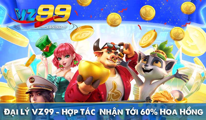 Đại Lý VZ99 - Hợp Tác Trực Tuyến Nhận Tới 60% Hoa Hồng 1 tuyển dụng đại lý vz99