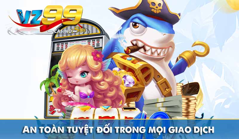 An toàn tuyệt đối trong mọi giao dịch