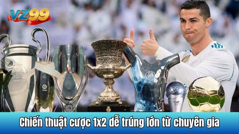 Kèo Châu Âu - Cách đọc kèo và mẹo cá cược cơ bản tại VZ99 7 Chiến thuật cược 1x2 dễ trúng lớn từ chuyên gia