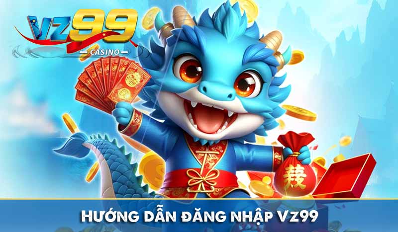 Hướng dẫn đăng nhập Vz99
