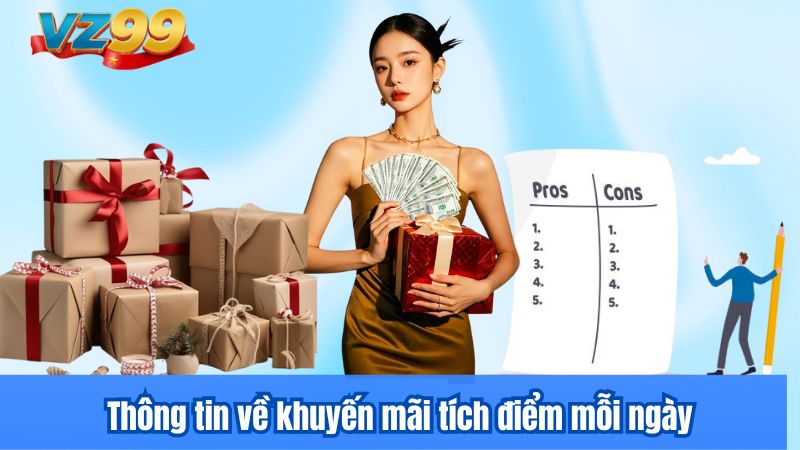 Tích điểm mỗi ngày - quà xịn về tay cùng VZ99 2 Thông tin về khuyến mãi tích điểm mỗi ngày