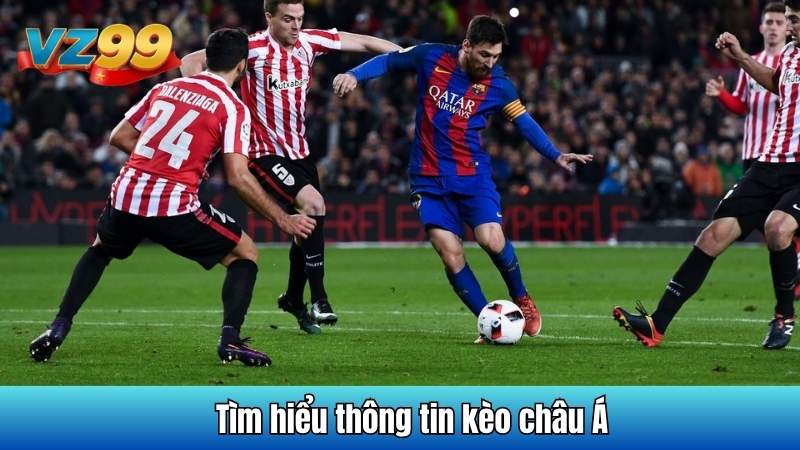 Tìm hiểu thông tin kèo châu Á