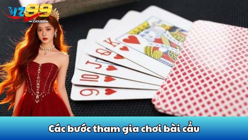 Các bước tham gia chơi bài cẩu