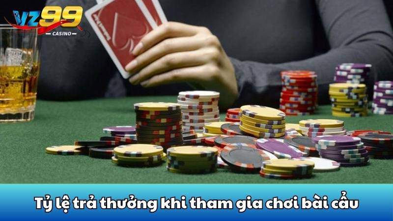 Tỷ lệ trả thưởng khi tham gia chơi bài cẩu