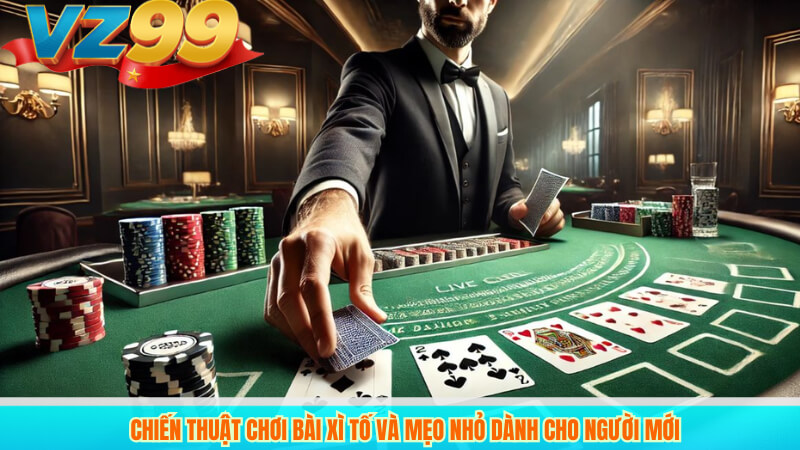 Bí Kíp Chơi Bài Xì Tố Tại VZ99 Nâng Cao Tỷ Lệ Chiến Thắng 3 Chiến thuật chơi bài xì tố và mẹo nhỏ dành cho người mới