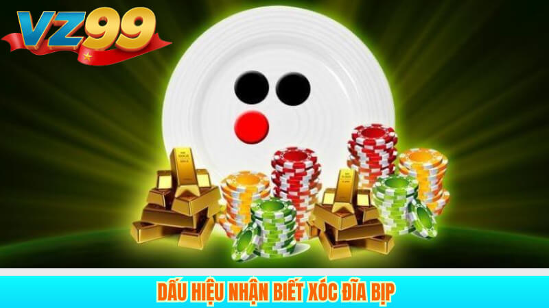 Dấu Hiệu Nhận Biết Xóc Đĩa Bịp