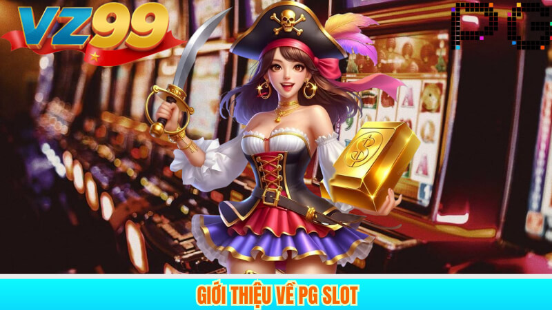 Giới thiệu về PG Slot