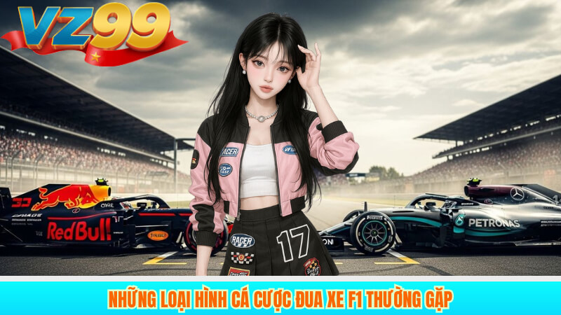Những loại hình cá cược đua xe F1 thường gặp