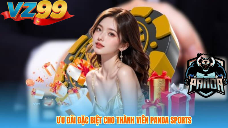 Ưu Đãi Đặc Biệt Cho Thành Viên Panda Sports