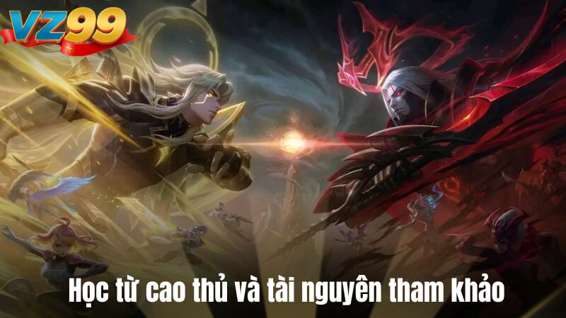 Học từ cao thủ và tài nguyên tham khảo