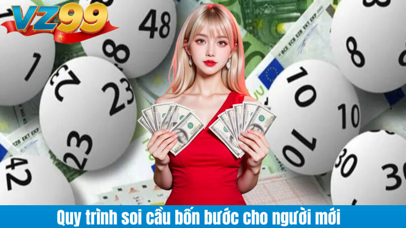 Quy trình soi cầu bốn bước cho người mới
